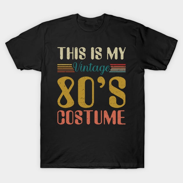 This Is My 80s Costume Shirt Retro 1980s Vintage 80s Party T-Shirt by Sowrav